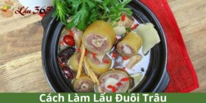 Cách Làm Lẩu Đuôi Trâu