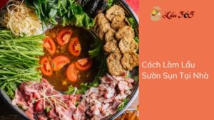 Cách Làm Lẩu Sườn Sụn Tại Nhà