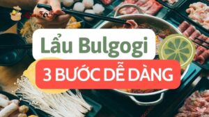 Cách Nấu Nước Lẩu Bulgogi